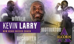 Vicksburg Native Kevin Larry Accepts Alcorn Head Women’s Soccer Coach Position